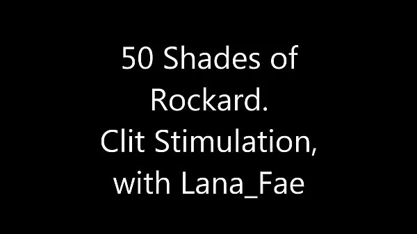 Veľké 50 Shades of Johnny Rockard - Clit Stimulation with Lana Fae čerstvé videá